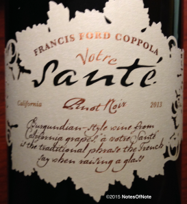 2013 Votre Sante Pinot Noir, Francis Ford Coppola, Alexander Valley, CA.