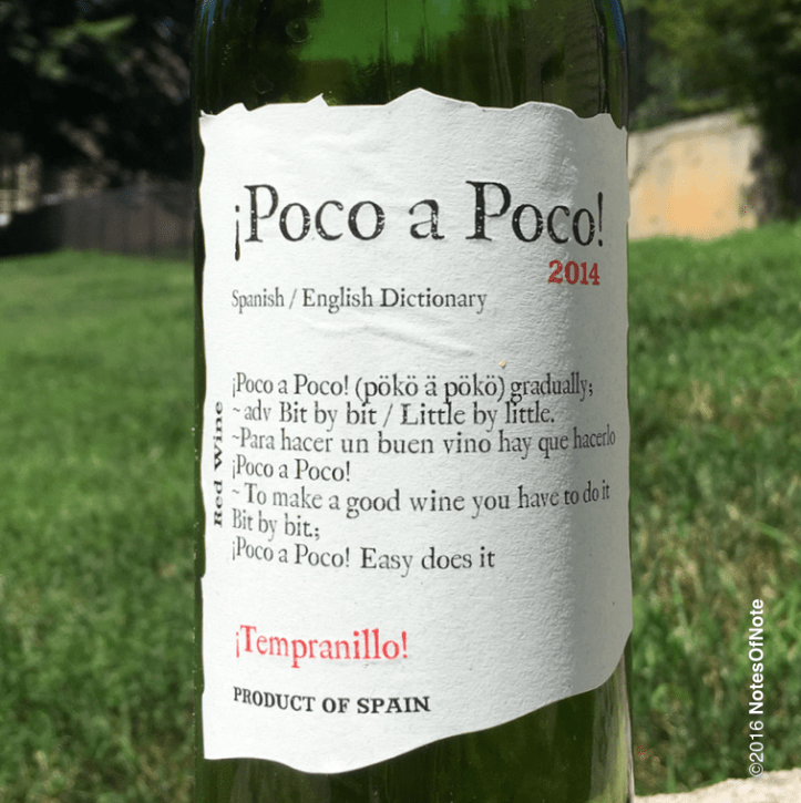 2014 Poco a Poco Tempranillo, Spain.